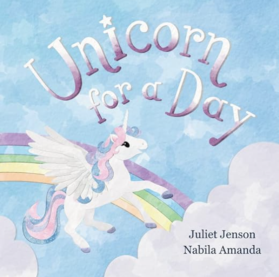 Unicorn For A Day - Children Picture Book Cover